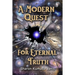 A Modern Quest For Eternal Truth