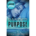 Ranger Purpose: A Small-town Christian Romantic Suspense (Large Print)