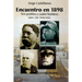ENCUENTRO EN 1898. TRES PUEBLOS Y CUATRO HOMBRE (España - Cuba - Estados Unidos / Pascual Cervera - Calixto García - Theodore Roosevelt - Juan Gualber