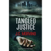 Tangled Justice: Prosecutor Kasey Landon Investigates Murder and Corruption Among California's Powerful Elite