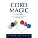 Cord Magic: Effective Tips and Methods to Learn Knot Magic and Spellcrafting with Fiber
