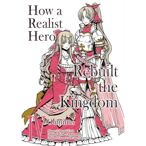 How a Realist Hero Rebuilt the Kingdom (Manga): Omnibus 4