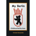 My Berlin: Childhood Reflections