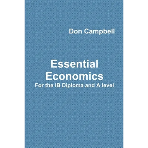 Essential Economics For the IB Diploma and A level