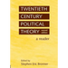 Twentieth Century Political Theory: A Reader
