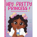 Hey Pretty Princess!: Discover God's Beauty Within You