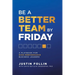Be a Better Team by Friday: A Playbook for High-Performance Business Leaders