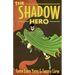 The Shadow Hero