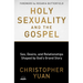 Holy Sexuality and the Gospel: Sex, Desire, and Relationships Shaped by God's Grand Story