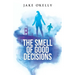 The Smell of Good Decisions
