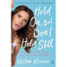 Hold On, But Don't Hold Still: Hope and Humor from My Seriously Flawed Life