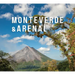 Monteverde & Arenal