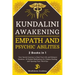 Kundalini Awakening, Empath and Psychic Abilities - 2 Books in 1: Your Sacred Journey to Heal Your Life and Enhance Intuition. 22 Guided Meditations f