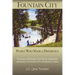 Fountain City: People Who Made a Difference: The history of Knoxville's most fiercely independent community in the stories of 56 extraordinary citizen