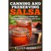 Canning and Preserving Salsa: The Ultimate Guide to Canning and Preserving Delicious Gluten-Free Salsas