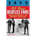 100 Things Beatles Fans Should Know & Do Before They Die