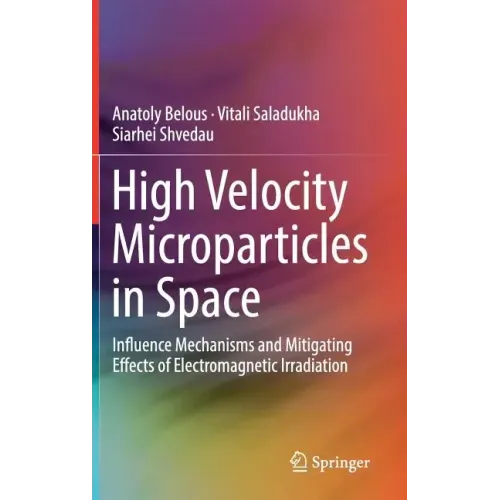 High Velocity Microparticles in Space: Influence Mechanisms and Mitigating Effects of Electromagnetic Irradiation