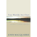 Two Worlds Are Ours: An Introduction to Christian Mysticism