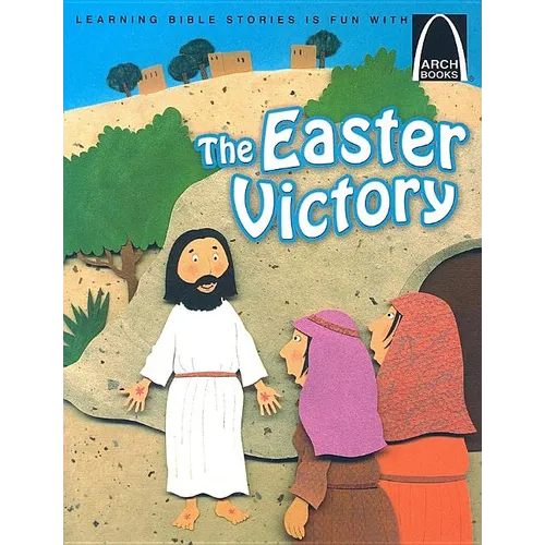 The Easter Victory - Arch Books