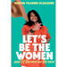 Let's Be the Women and Let the Men Be the Men