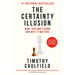 The Certainty Illusion: What You Don't Know and Why It Matters