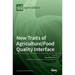 New Traits of Agriculture/Food Quality Interface