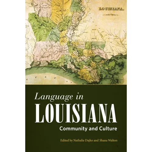 Language in Louisiana: Community and Culture