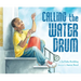 Calling the Water Drum