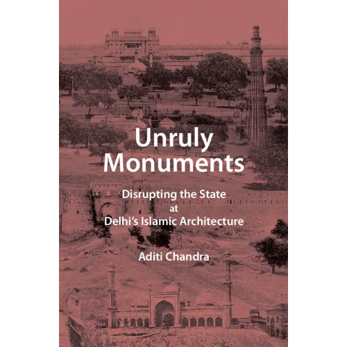 Unruly Monuments