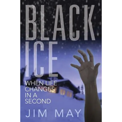 Black Ice: When Life Changes in a Second
