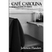 Café Carolina and Other Stories