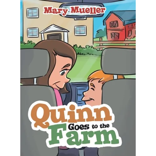 Quinn Goes to the Farm