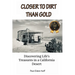 Closer To Dirt Than Gold: Discovering Life's Treasures in a California Desert