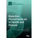 Bioactive Phytochemicals in Health and Disease