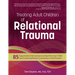 Treating Adult Children of Relational Trauma: 85 Experiential Interventions to Heal the Inner Child and Create Authentic Connection in the Present