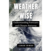Weather Wise: Understanding Forecasts and Climate Patterns