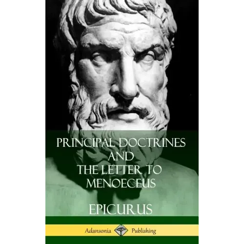 Principal Doctrines and The Letter to Menoeceus (Greek and English, with Supplementary Essays) (Hardcover)