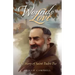 Wounds of Love: The Story of Saint Padre Pio