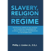 Slavery, Religion and Regime: The Political Theory of Paul Ricoeur as a Conceptual Framework for a Critical Theological Interpretation of the Modern