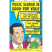 Toxic Sludge Is Good for You: Lies, Damn Lies and the Public Relations Industry