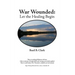 War Wounded: let the healing begin