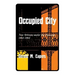 Occupied City: New Orleans Under the Federals 1862-1865