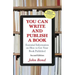 You Can Write and Publish a Book: Essential Information on How to Get Your Book Published