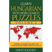 Learn Hungarian with Word Search Puzzles Volume 2: Learn Hungarian Language Vocabulary with 130 Challenging Bilingual Word Find Puzzles for All Ages