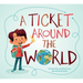 A Ticket Around the World (Updated Edition)