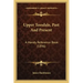 Upper Teesdale, Past And Present: A Handy Reference Book (1896)