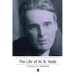 The Life of W. B. Yeats: A Critical Biography