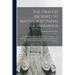 The Oracles Ascribed to Matthew by Papias of Hierapolis: a Contribution to the Criticism of the New Testament: With Appendices on the Authorship of th