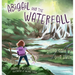 Abigail and the Waterfall: Loving God's Good Earth