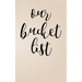 Our Bucket List